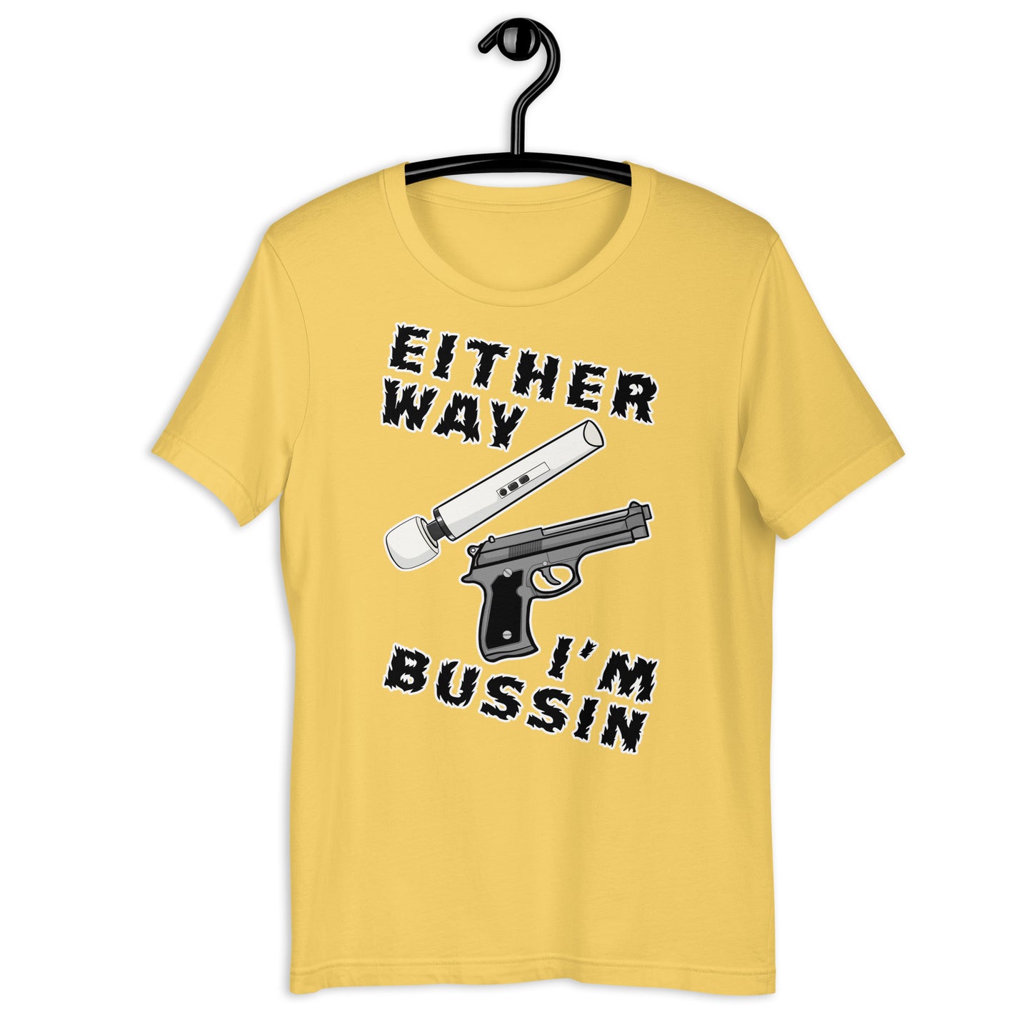 Either way I'm Bussin Unisex t-shirt