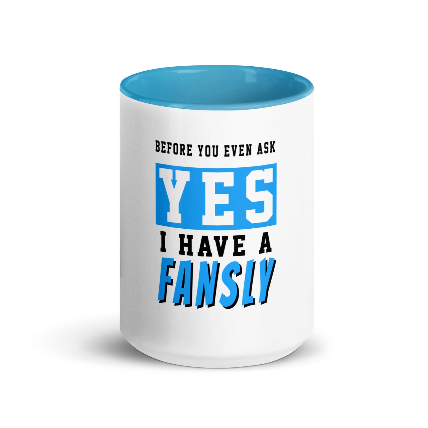 Before you ask Fans Mug
