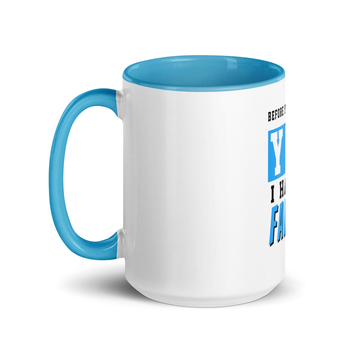 Before you ask Fans Mug