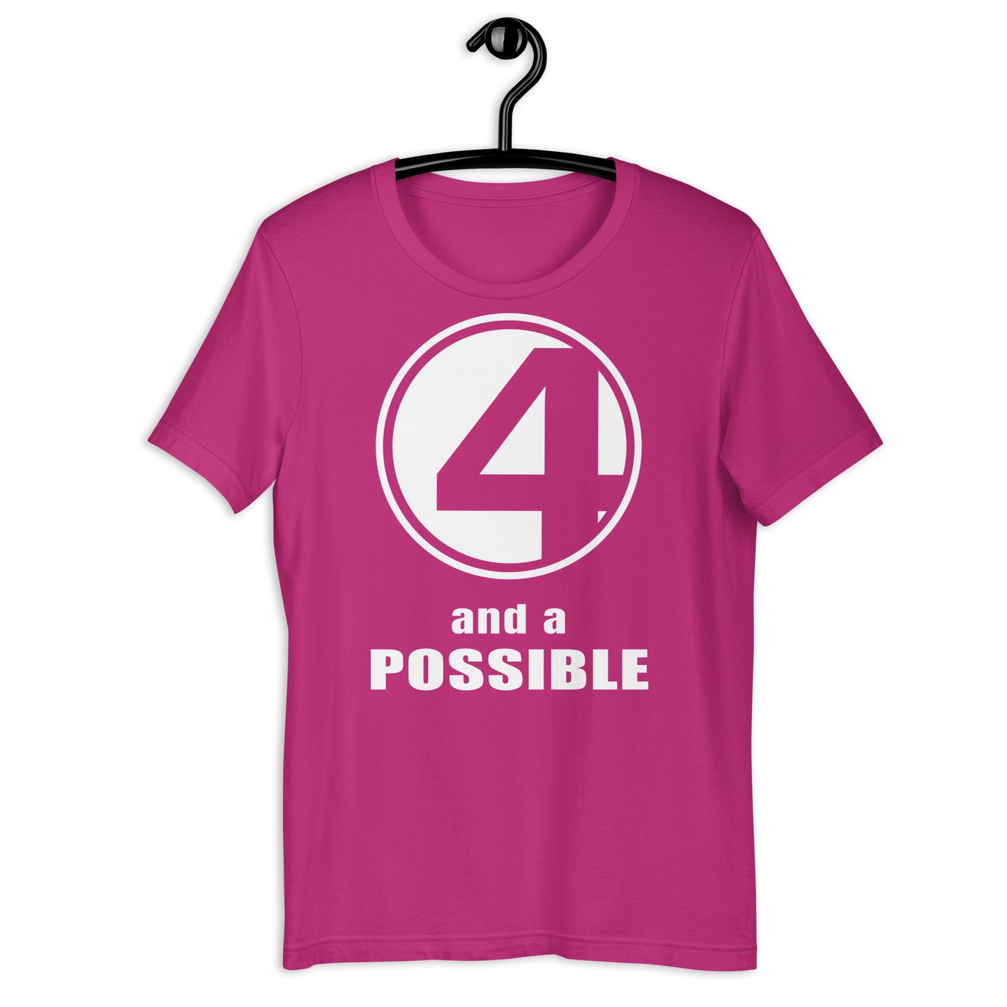 4 and a Possible Unisex t-shirt